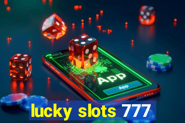 lucky slots 777